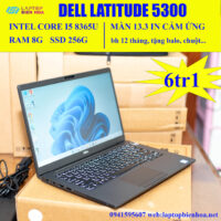 Dell Latitude E5300 i5 8365U/Ram 8G/SSD256G/13.3 FHD IPS Cảm ứng